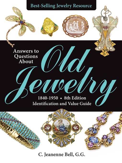 Title details for Answers to Questions About Old Jewelry, 1840-1950 by C. Jeanenne Bell - Wait list